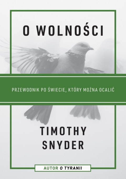 O wolności. Przewodnik po świecie, który można ocalić
