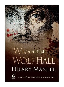 W komnatach Wolf Hall. Tomasz Cromwell. Tom 1 wyd. 2025