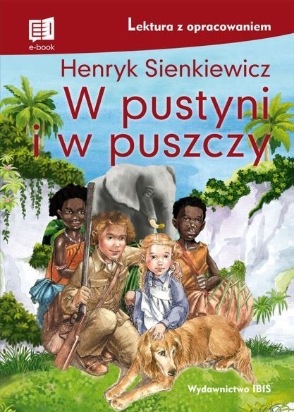 W pustyni i w puszczy. Lektura z opracowaniem wyd. 2