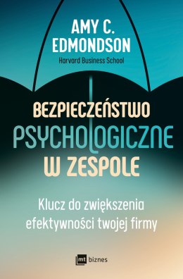 Bezpieczeństwo psychologiczne w zespole. Klucz do zwiększenia efektywności twojej firmy