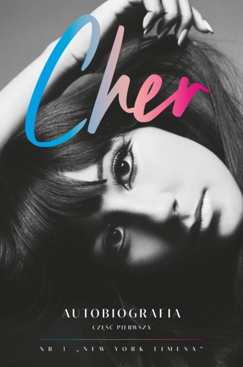 Cher. Autobiografia. Część 1