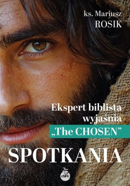 Spotkania. Ekspert biblista wyjaśnia 