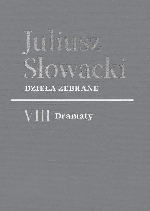 VIII Dramaty. Dzieła zebrane