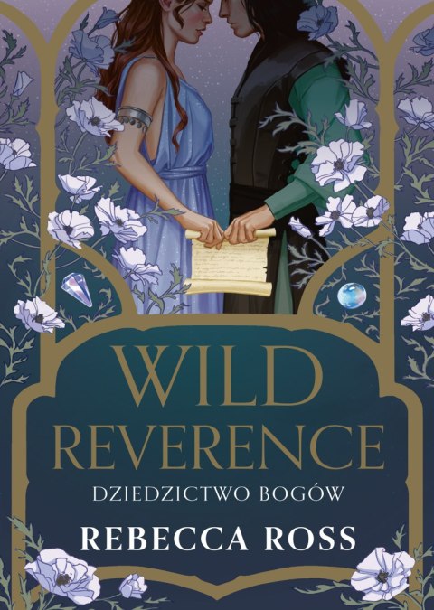 Wild Reverence. Dziedzictwo bogów. Letters of Enchantment. Tom 3