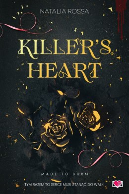 Killer's Heart. Made to Burn. Tom 1