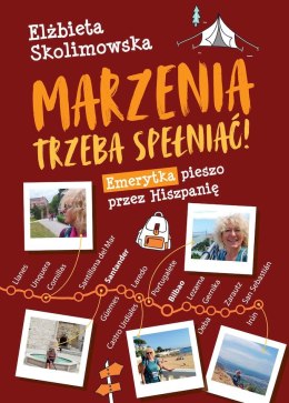 Marzenia trzeba spełniać! Emerytka pieszo przez Hiszpanię