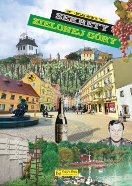 Sekrety Zielonej Góry. Sekrety