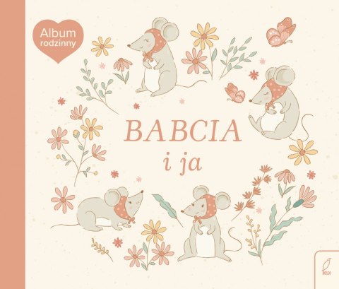 Babcia i ja. Album rodzinny