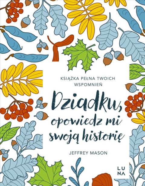 Dziadku, opowiedz mi swoją historię. Opowiedz mi swoją historię. Tom 4