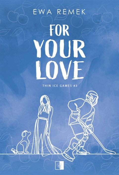 For Your Love. Thin Ice Games. Tom 3