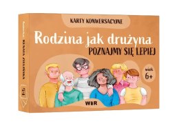 Rodzina jak drużyna Poznajmy się lepiej Karty konwersacyjne dla dzieci w wieku 6+
