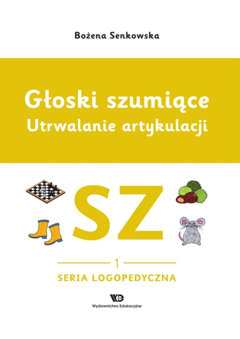 Głoski szumiące. Utrwalanie artykulacji zeszyt 1, Głoska SZ