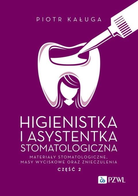 Higienistka i Asystentka Stomatologiczna. Materiały stomatologiczne, masy wyciskowe oraz znieczulenia