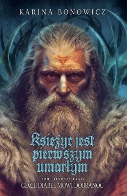 Księżyc jest pierwszym umarłym. Gdzie diabeł mówi dobranoc. Tom 1 (ilustrowane brzegi)