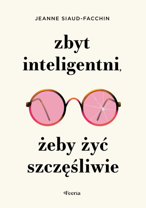 Zbyt inteligentni, żeby żyć szczęśliwie