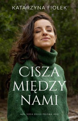 Cisza między nami. Druga połowa