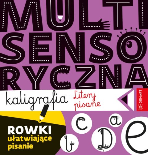 Litery pisane. Multisensoryczna kaligrafia
