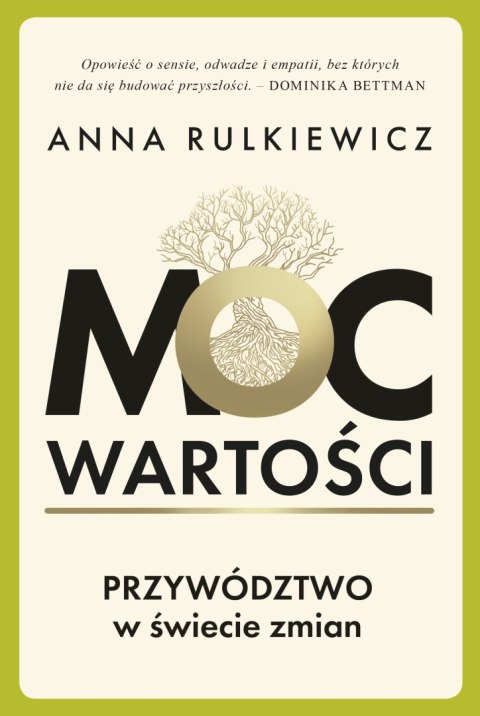 Moc wartości. Przywództwo w świecie zmian