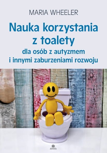 Nauka korzystania z toalety dla osób z autyzmem i innymi zaburzeniamirozwoju