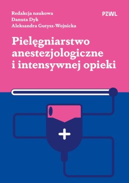Pielęgniarstwo anestezjologiczne i intensywnej opieki