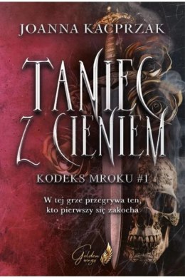 Taniec z cieniem. Kodeks mroku. Tom 1