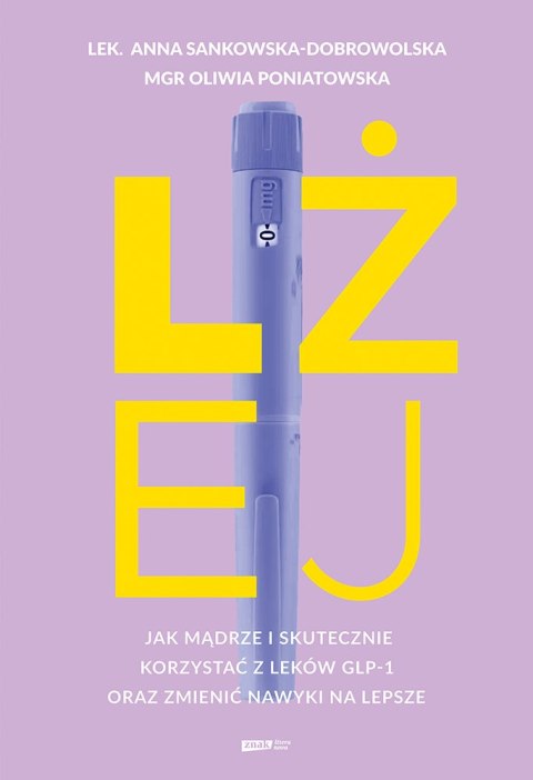 Lżej. Jak mądrze i skutecznie korzystać z leków GLP-1 oraz zmienić nawyki na lepsze