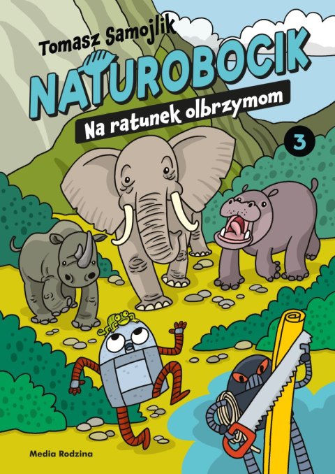 Na ratunek olbrzymom. Naturobocik. Tom 3