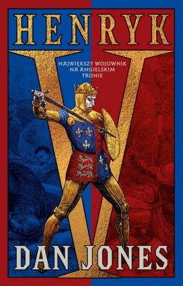 Henryk V. Największy wojownik na angielskim tronie
