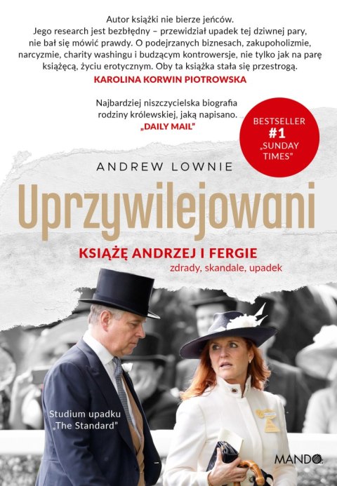 Uprzywilejowani. Książę Andrzej i Fergie - zdrady, skandale, upadek