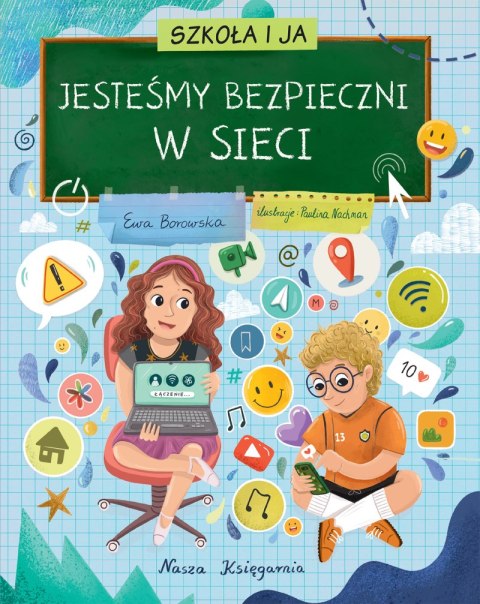 Jesteśmy bezpieczni w sieci. Szkoła i ja