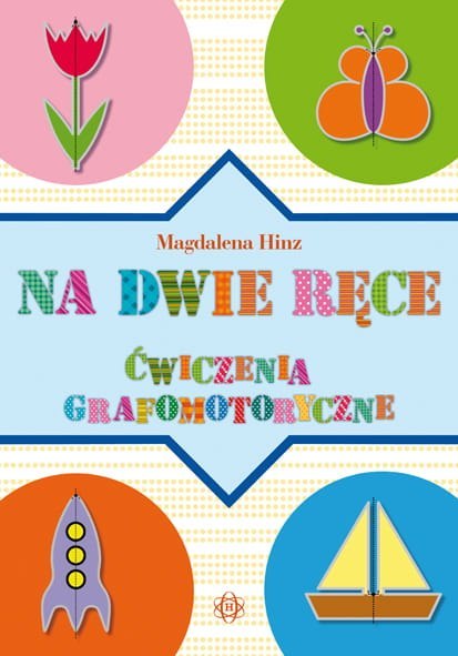 Na dwie ręce Ćwiczenia grafomotoryczne