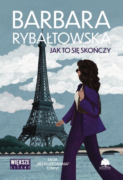 Jak to się skończy. Saga bez pożegnania. Tom 6. Większe litery