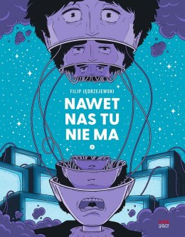Nawet nas tu nie ma. Tom 2