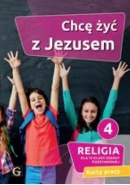 Religia Chcę żyć z Jezusem klasa 4 Szkoła podstawowa