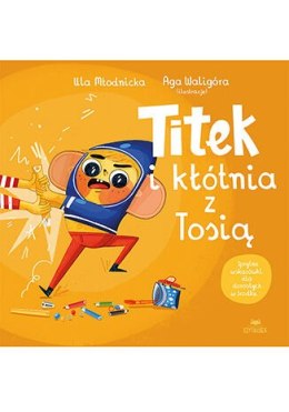 Titek i kłótnia z Tosią. Titek