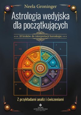 Astrologia wedyjska dla początkujących. 10 kroków do interpretacji horoskopu