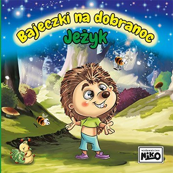 Jeżyk. Bajeczki na dobranoc