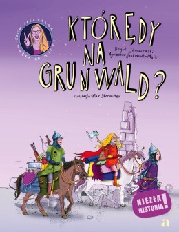 Którędy na Grunwald? Niezła historia!