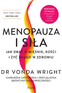 Menopauza i siła. Jak dbać o mięśnie, kości i żyć długo w zdrowiu