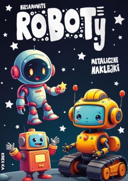 Niesamowite roboty. Metaliczne naklejki