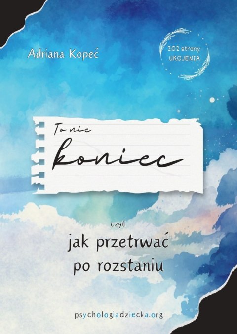 To nie koniec, czyli jak przetrwać po rozstaniu