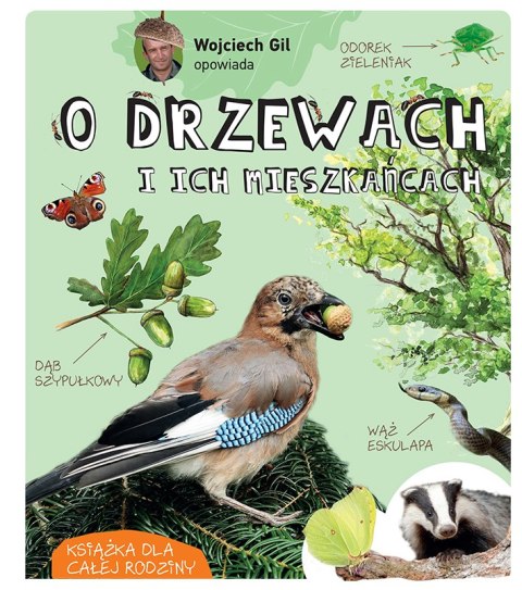 Wojciech Gil opowiada o drzewach i ich mieszkańcach wyd. 2026