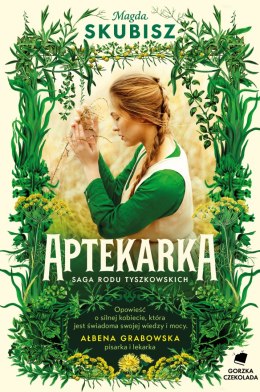 Aptekarka. Saga Rodu Tyszkowskich. Tom 1