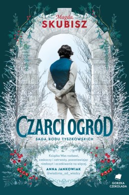 Czarci ogród. Saga rodu Tyszkowskich. Tom 2