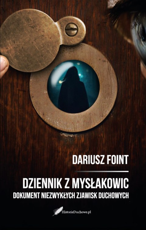 Dziennik z Mysłakowic. Dokument niezwykłych zjawisk duchowych