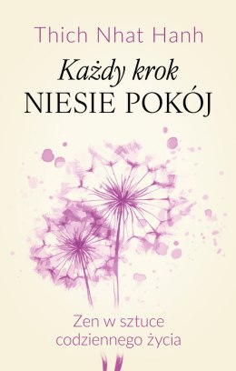 Każdy krok niesie pokój Zen w sztuce codziennego życia