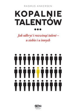 Kopalnie talentów.. Jak odkryć i rozwinąć talent - u siebie i u innych wyd. 3