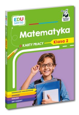 Matematyka. Karty pracy. Klasa 2. Kapitan Nauka. EDUseria