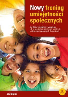 Nowy trening umiejętności społecznych dla dzieci i młodzieży z autyzmem lub ze specjalnymi potrzebami w zakresie komunikacji i u