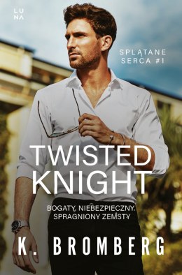 Twisted Knight. Splątane serca. Tom 1